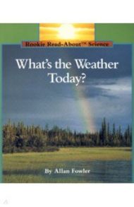 What's the Weather Today? / Fowler Allan