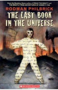 The Last Book in the Universe / Philbrick Rodman