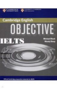 Objective IELTS. Intermediate. Workbook / Black Michael, Sharp Wendy