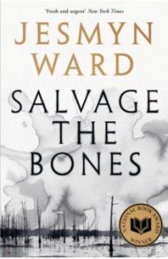 Salvage the Bones / Ward Jesmyn