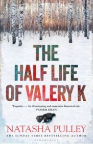 The Half Life of Valery K / Pulley Natasha