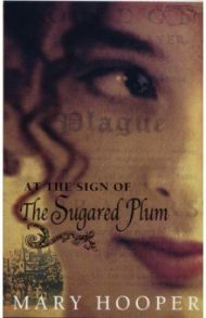 At the Sign of the Sugared Plum / Hooper Mary