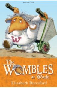 The Wombles at Work / Beresford Elisabeth