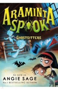 Araminta Spook. Ghostsitters / Sage Angie