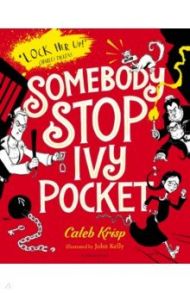 Somebody Stop Ivy Pocket / Krisp Caleb