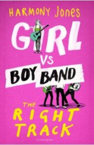 Girl vs. Boy Band. The Right Track / Jones Harmony