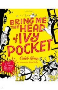 Bring Me the Head of Ivy Pocket / Krisp Caleb