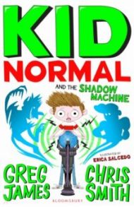 Kid Normal and the Shadow Machine / James Greg, Smith Chris