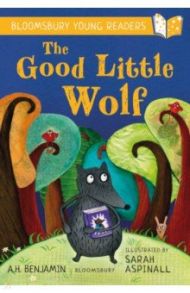 The Good Little Wolf / Benjamin A.H.