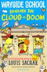 Wayside School Beneath the Cloud of Doom / Sachar Louis