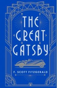 The Great Gatsby / Fitzgerald Francis Scott