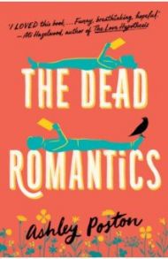 The Dead Romantics / Poston Ashley