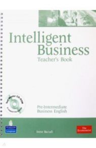 Intelligent Business. Pre-Intermediate. Teachers Book + CD / Barrall Irene