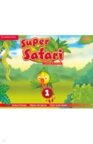 Super Safari. American English. Level 1. Workbook / Puchta Herbert, Gerngross Gunter, Lewis-Jones Peter