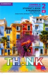 Think. Level 2. B1. Second Edition. Combo A. Student's Book and Workbook with Digital Pack / Puchta Herbert, Stranks Jeff, Lewis-Jones Peter