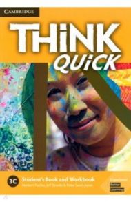 Think Quick. 3C. Student's Book and Workbook / Puchta Herbert, Stranks Jeff, Lewis-Jones Peter