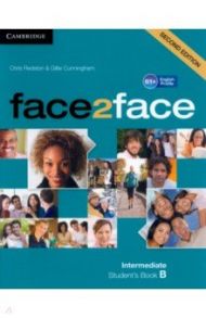 face2face Intermediate B. Student's Book B / Redston Chris, Cunningham Gillie