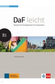 DaF leicht B1. Deutsch als Fremdsprache f?r Erwachsene. Lehrerhandbuch / Daum Susanne, Schwarz Eveline, Lundquist-Mod Angelika