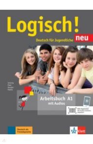 Logisch! neu. A1. Deutsch f?r Jugendliche. Arbeitsbuch mit Audios / Schurig Cordula, Dengler Stefanie, Fleer Sarah