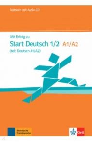 Mit Erfolg zu Start Deutsch 1/2, telc Deutsch A1/A2. Testbuch / Hantschel Hans-Jurgen, Krieger Paul, Klotz Verena