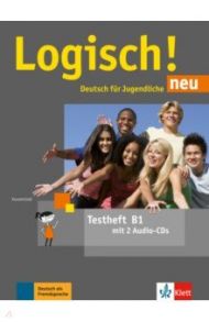 Logisch! neu B1. Deutsch f?r Jugendliche. Testheft mit 2 Audio-CDs / Karamichali Ekaterini