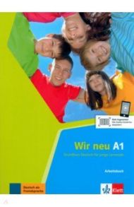 Wir neu A1. Grundkurs Deutsch f?r junge Lernende. Arbeitsbuch / Motta Giorgio, Jenkins-Krumm Eva-Maria