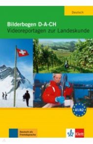 Bilderbogen D-A-CH. Videoreportagen zur Landeskunde. DVD / Losche Ralf-Peter