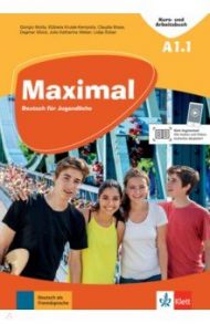 Maximal. A1.1. Deutsch f?r Jugendliche. Kurs- und Arbeitsbuch mit Audios und Videos / Motta Giorgio, Gluck Dagmar, Brass Claudia