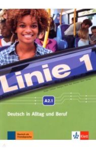 Linie 1. A2.1. Deutsch in Alltag und Beruf. Kurs- und Ubungsbuch mit Audio und Video auf DVD-ROM / Dengler Stefanie, Kaufmann Susan, Hoffmann Ludwig