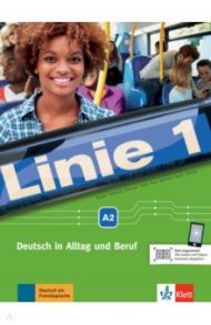 Linie 1. A2. Deutsch in Alltag und Beruf. Kurs- und Ubungsbuch mit Audios und Videos online / Dengler Stefanie, Moritz Ulrike, Hoffmann Ludwig