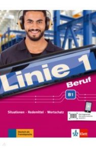 Linie 1 Beruf B1. Situationen, Redemittel, Wortschatz. Kurs- und ?bungsbuch mit Audios / Grosser Regine, Kaufmann Susan