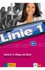 Linie 1. B1. Deutsch in Alltag und Beruf. Testheft mit Prufungsvorbereitung und Audio-CD / Karamichali Ekaterini, Meister Hidegard