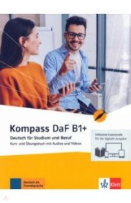 Kompass DaF B1+. Deutsch f?r Studium und Beruf. Kurs- und ?bungsbuch mit Audios-Videos online / Braun Birgit, Jin Friederike, Schmeiser Daniela