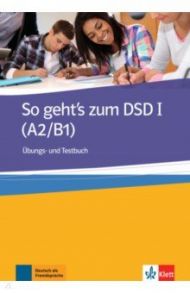 So geht’s zum DSD I. ?bungs- und Testbuch / Muller-Karpe Beate, Olejarova Alexandra