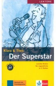 Der Superstar. Leichte Krimis f?r Jugendliche + Audio-Online / Klara, Theo