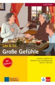 Gro?e Gef?hle. Stufe 2. Leichte Lekt?ren f?r Deutsch als Fremdsprache mit Audio-CD / Burger Elke, Scherling Theo