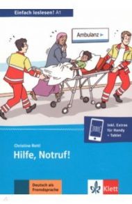 Hilfe, Notruf! Unfall, Notaufnahme und Krankenhaus + Online-Angebot / Rettl Christine