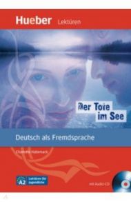 Der Tote im See. Leseheft mit Audio-CD. Deutsch als Fremdsprache / Habersack Charlotte