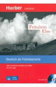 Fr?ulein Else. A2. Leseheft mit Audio-CD. Arthur Schnitzlers Novelle neu erz?hlt / Luger Urs