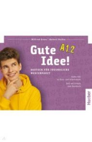 Gute Idee! A1.2. Medienpaket, 3 CDs + DVD. Deutsch f?r Jugendliche. Deutsch als Fremdsprache / Krenn Wilfried, Puchta Herbert