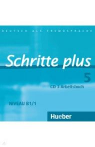 Schritte plus 5. Audio-CD zum Arbeitsbuch mit interaktiven ?bungen. Deutsch als Fremdsprache / Gottstein-Schramm Barbara, Reimann Monika, Kramer-Kienle Isabel