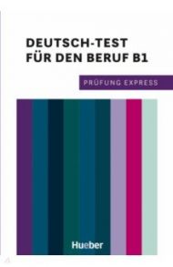 Pr?fung Express. Deutsch-Test f?r den Beruf B1. ?bungsbuch mit Audios online / Buchwald-Wargenau Isabel, Giersberg Dagmar