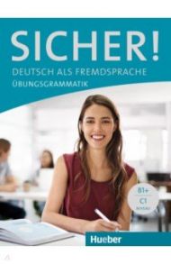 Sicher! ?bungsgrammatik. Deutsch als Fremdsprache / Perlmann-Balme Michaela, Hering Axel, Matussek Magdalena