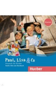 Paul, Lisa & Co. Starter. 2 Audio-CDs. Deutsch f?r Kinder. Deutsch als Fremdsprache / Bovermann Monika, Georgiakaki Manuela, Zscharlich Renate