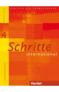 Schritte international 4. Lehrerhandbuch. Deutsch als Fremdsprache / Kalender Susanne, Klimaszyk Petra