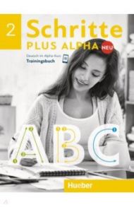 Schritte plus Alpha Neu 2. Trainingsbuch. Deutsch im Alpha-Kurs. Deutsch als Zweitsprache / Bottinger Anja