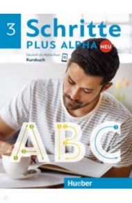 Schritte plus Alpha Neu 3. Kursbuch. Deutsch im Alpha-Kurs. Deutsch als Zweitsprache / Bottinger Anja