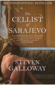 The Cellist of Sarajevo / Galloway Steven