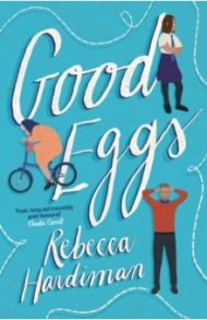 Good Eggs / Hardiman Rebecca