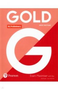 Gold. New Edition. Preliminary. Exam Maximiser with Key / Burgess Sally, Newbrook Jacky